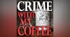 Crime With My Coffee