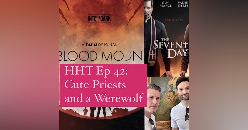 Ep 42: Cute Priests and a Werewolf
