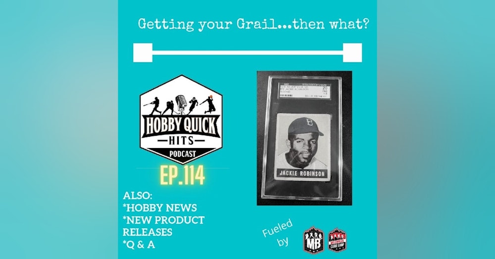 Hobby Quick Hits Ep.114 Getting the Grail..What now?