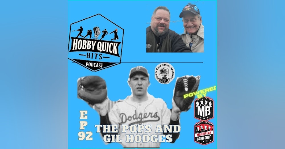 Hobby Quick Hits Ep.92 My Pops & Gil Hodges