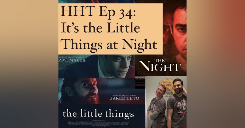 Ep 34: It's the Little Things at Night