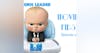 152: Boss Baby - Movies First with Alex First Episode 150