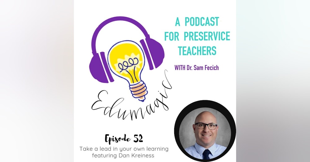 Take a lead in your own learning with Dan Kreiness E52