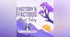 History & Factoids about today