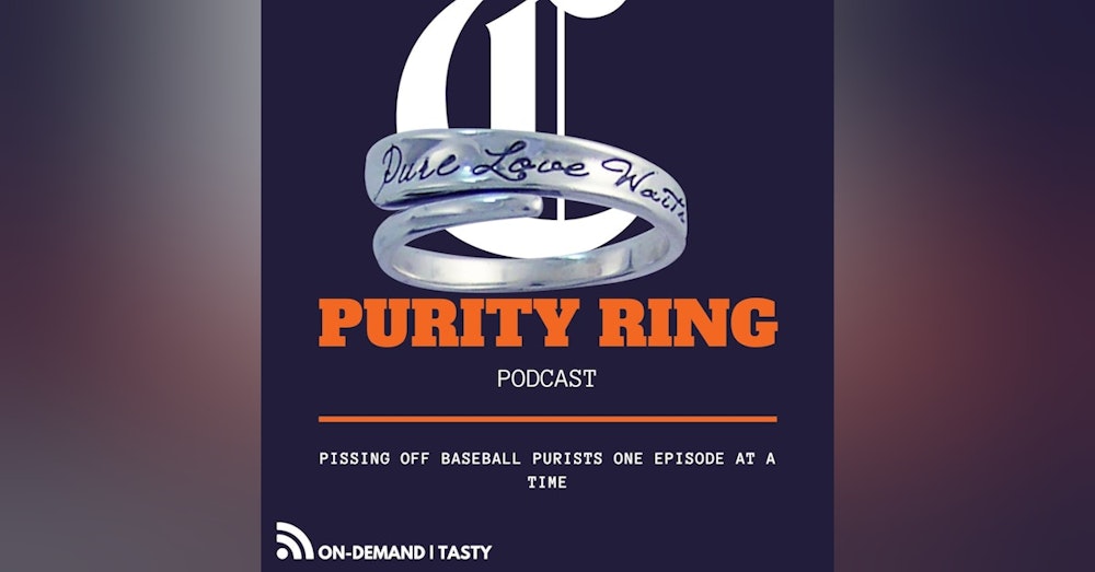 PURITY RING | Pissing Off Baseball Purists | Episode #003 - 
