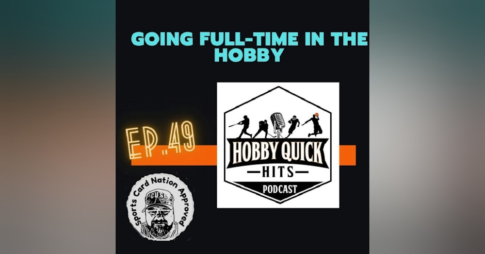 HQH Ep.49 Going Full-Time in the Hobby
