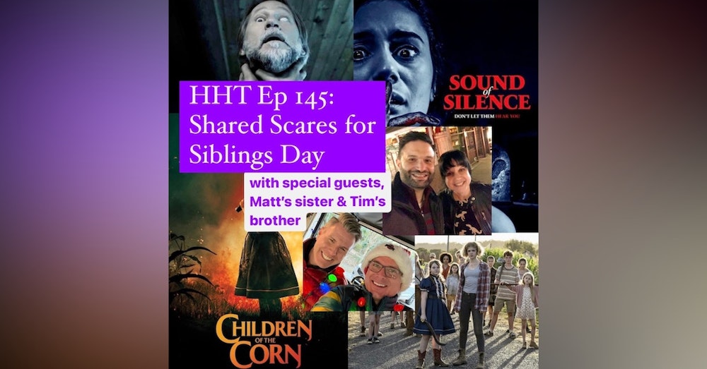 Ep 145: Shared Scares for Siblings Day