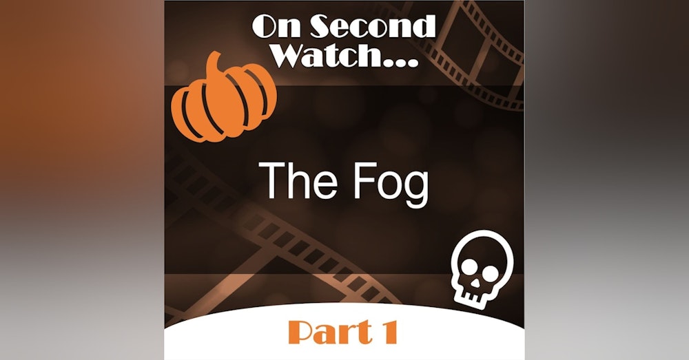 The Fog (1980) - Part 1, Nostalgia Review + Halloween Fun!