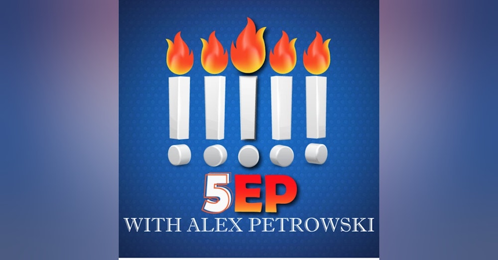 Alex Petrowski, 5EP Podcast PILOT