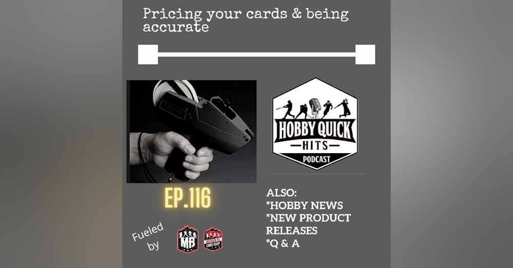 Hobby Quick Hits Ep.116 Pricing cards accurately