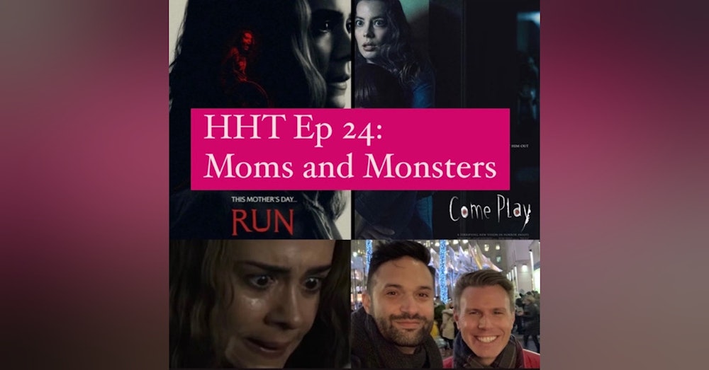 Ep 24: Moms and Monsters