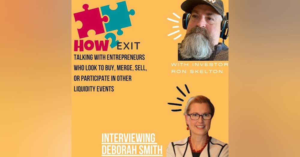 How2Exit Episode 34: Deborah Smith - Co-Founder and CEO of The CenterCap Group, LLC.