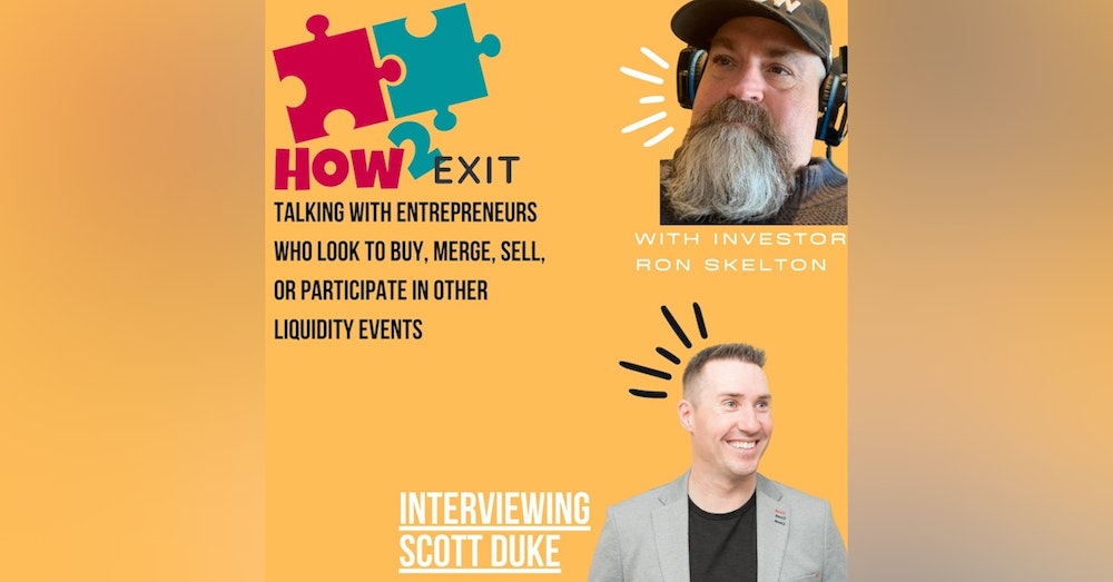 E116: Scott Duke: Founder Of Open Road - Navigating Business Transition And Building Sellable Assets