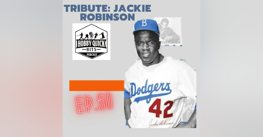 HQH Ep.50 Tribute to Jackie Robinson