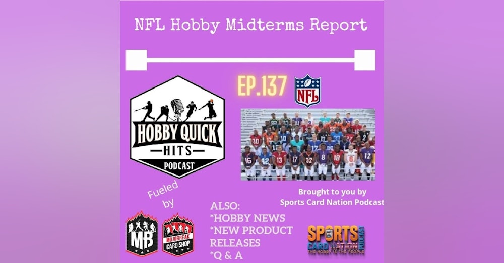 Hobby Quick Hits Ep.137 NFL Hobby Midterm Report
