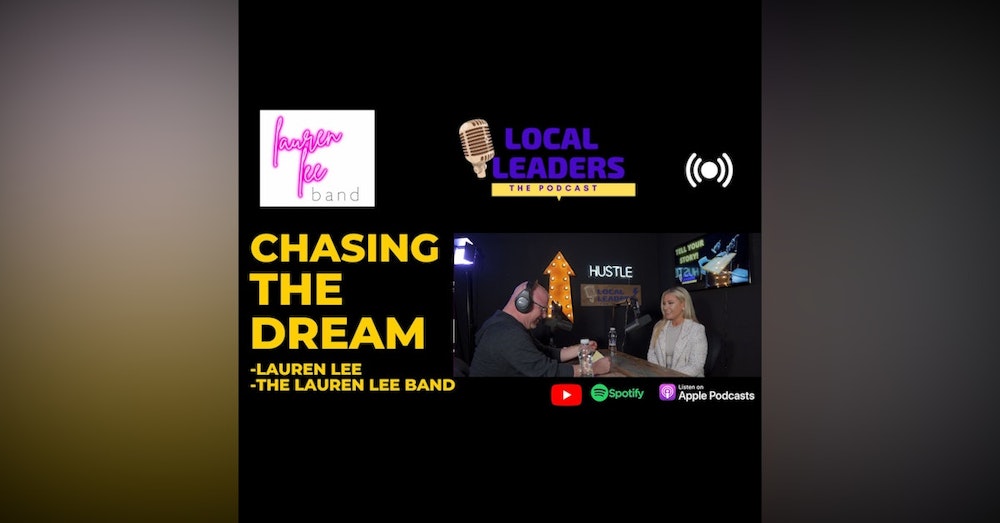 Lauren Lee of The Lauren Lee Band | Local Leaders the Podcast #174
