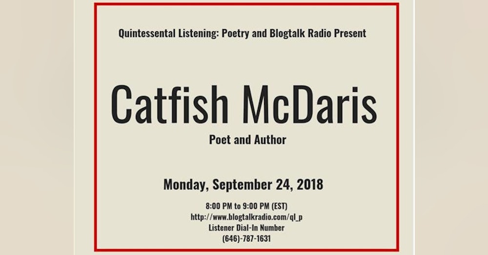 Quintessential Listening: Poetry - Catfish McDaris
