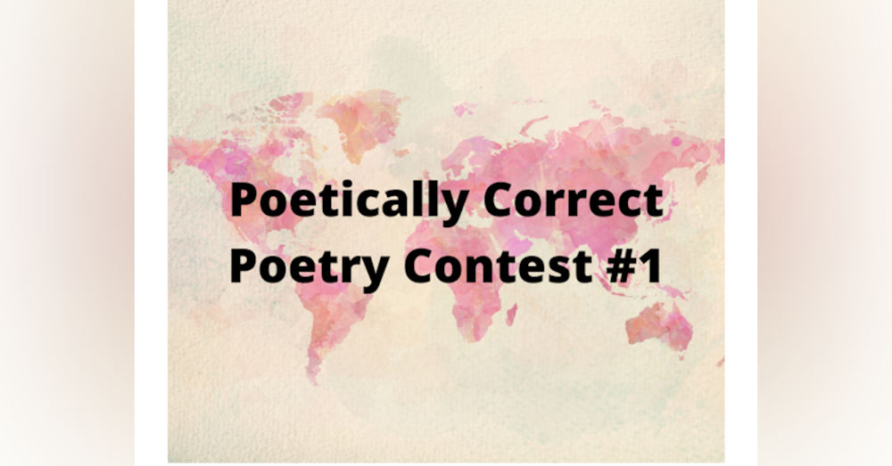 Poetically Correct Poetry Contest  #1