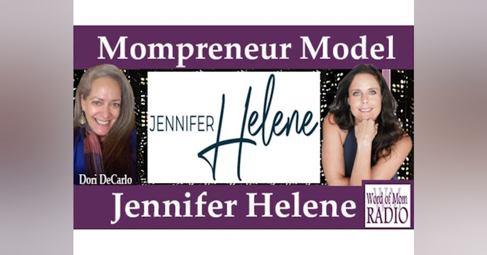 Health Coach Jennifer Helene Shares on The Mompreneur Model on Word of Mom Radio