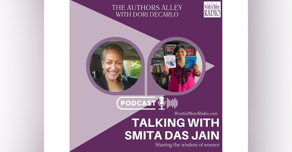Smita Das Jain in the Authors Alley with Dori DeCarlo on Word of Mom Radio