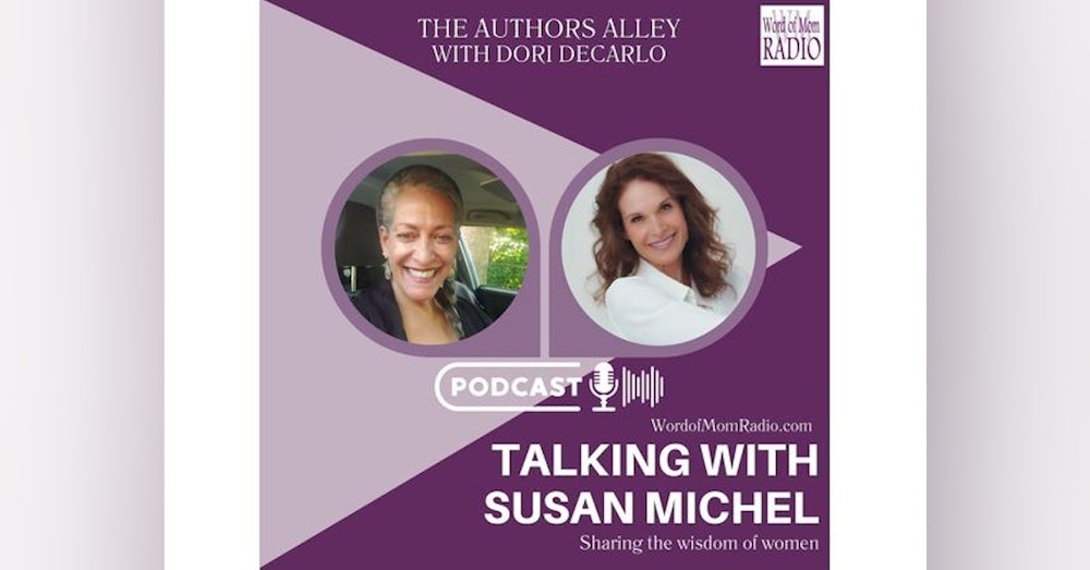 Susan Michel in The Authors Alley with Dori DeCarlo on Word of Mom Radio