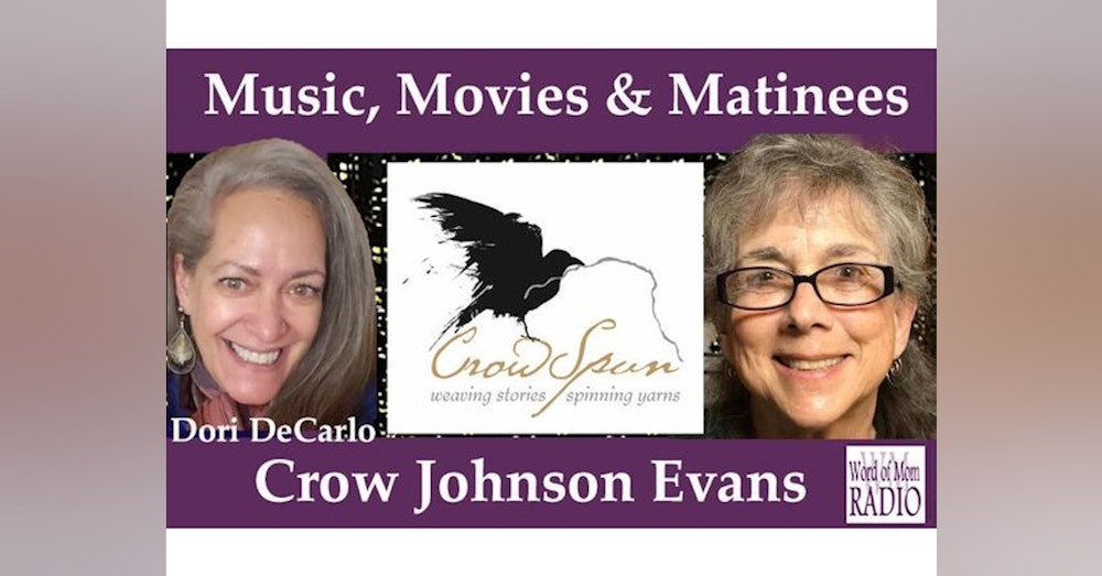 Singer-Songwriter Crow Johnson Evans on Music, Movies and Matinees on WoMRadio