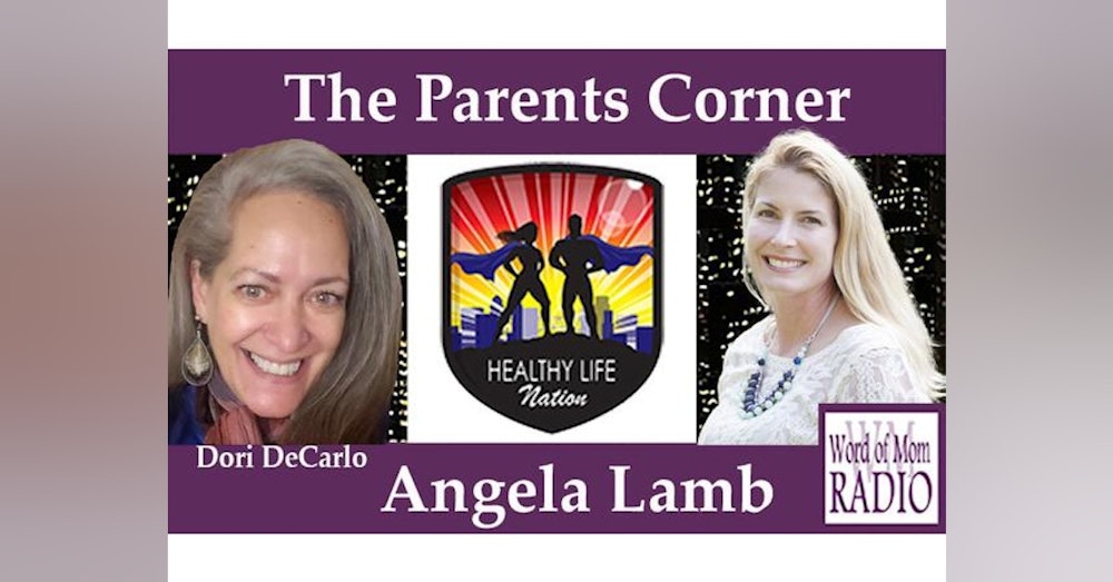 Healthy Life Nation Founder Angela Lamb on Parents Corner on Word of Mom Radio