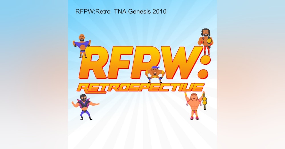 RFPW:Retro  TNA Genesis 2010