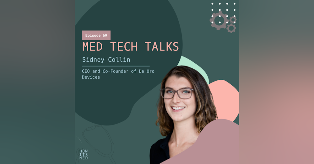 Med Tech Talks Ep. 69: Sidney Collin Pt. 2