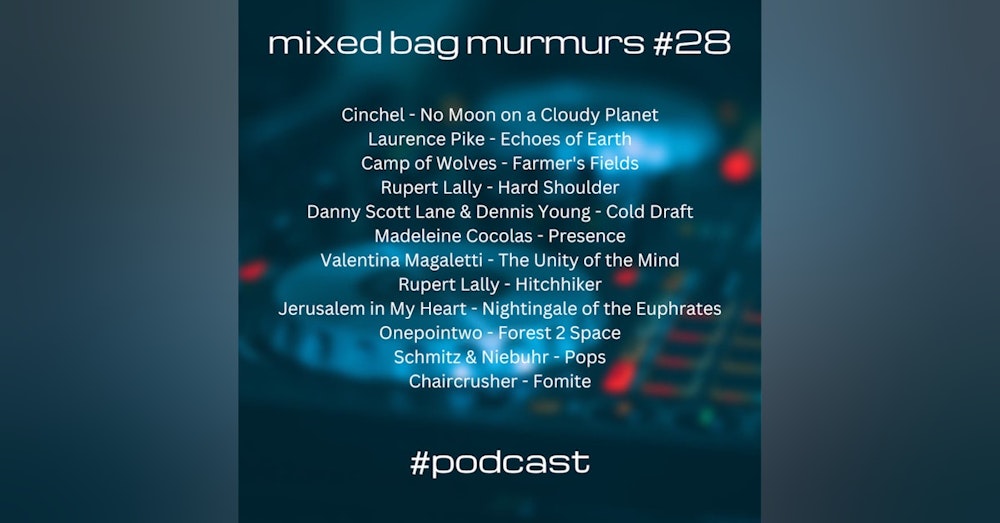 Mixed Bag Murmurs #028