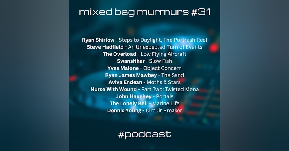 Mixed Bag Murmurs #031