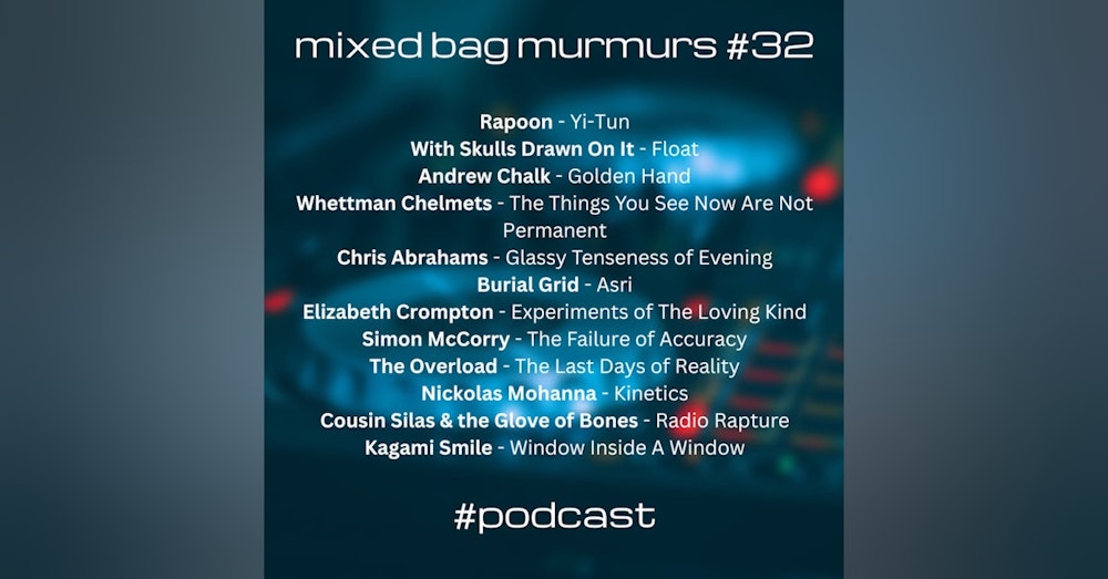 Mixed Bag Murmurs #032