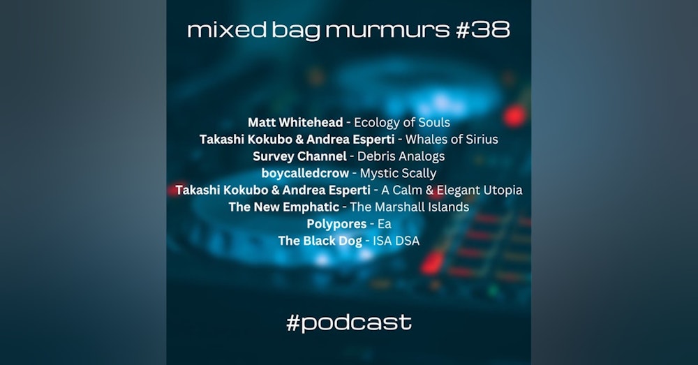 Mixed Bag Murmurs #038
