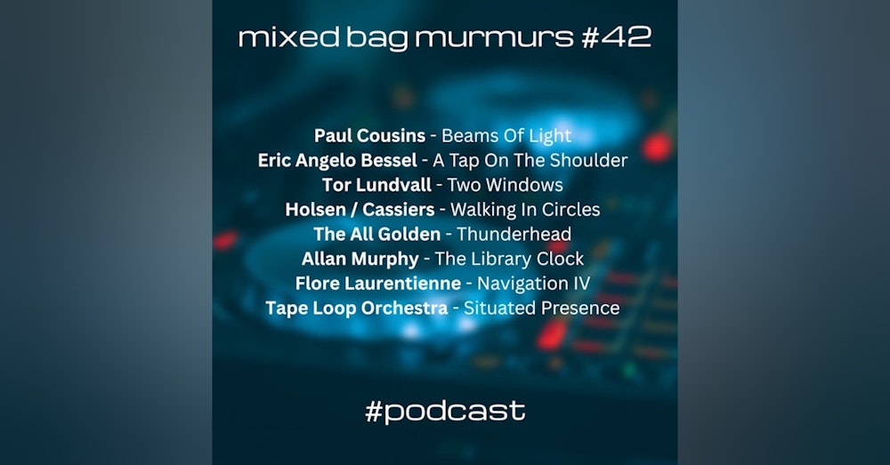 Mixed Bag Murmurs #042