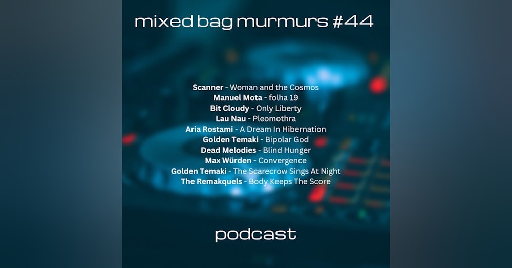 Mixed Bag Murmurs #044