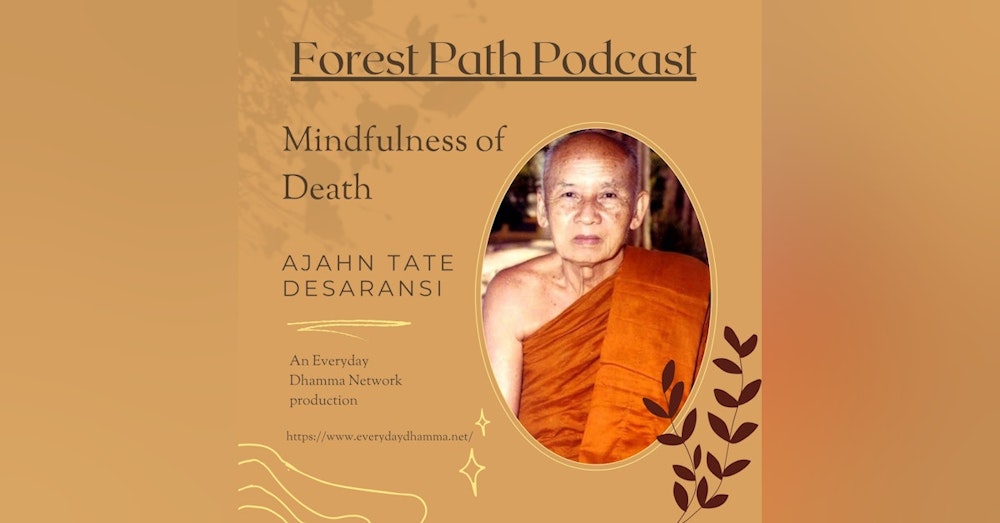 Mindfulness of Death | Ajahn Tate