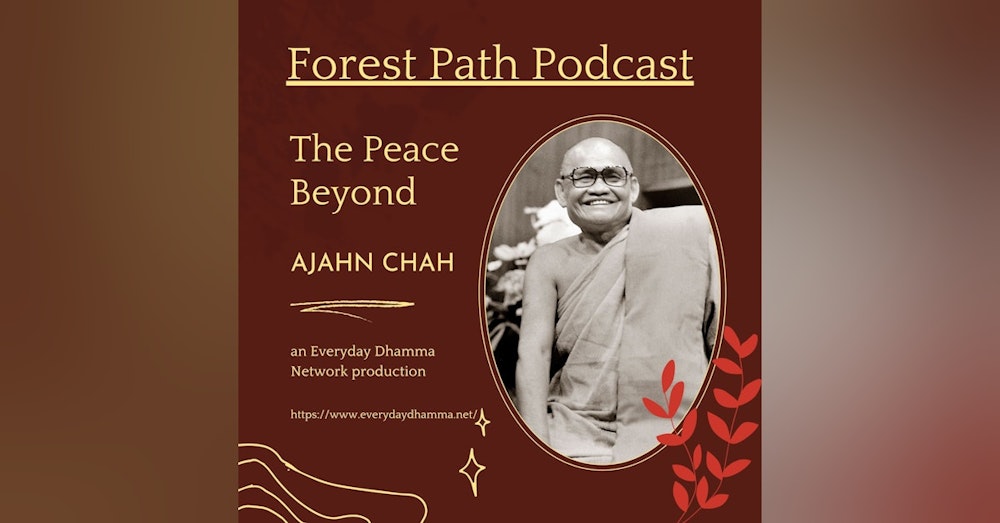 The Peace Beyond | Ajahn Chah