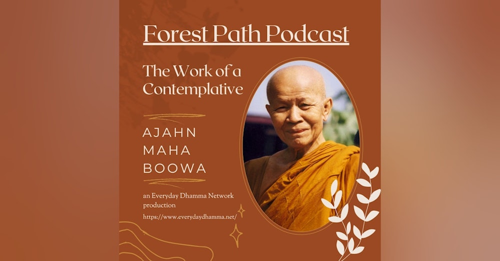 The Work of a Contemplative | Ajahn Maha Boowa