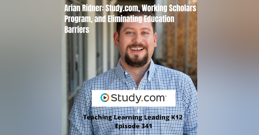 Adrian Ridner: Study.com, Working Scholars Program, and Eliminating Education Barriers - 341