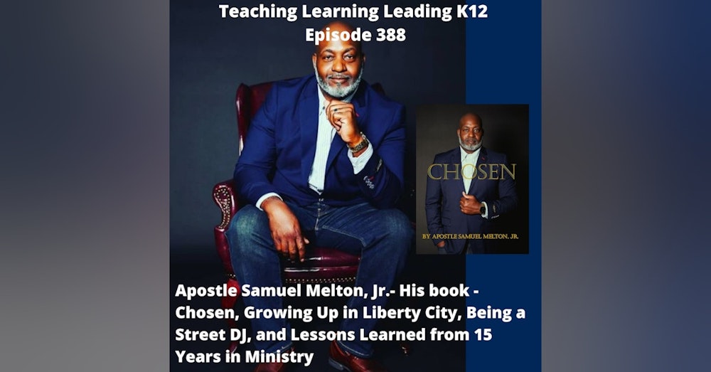 Samuel Melton, Jr: His book - Chosen, Growing up in Liberty City, Being a Street DJ, and Learned Lessons from 15 Years in the Ministry - 388