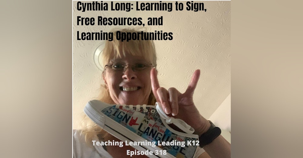 Cynthia Long: Learning to Sign, Free Resources, and Learning Opportunities - 318