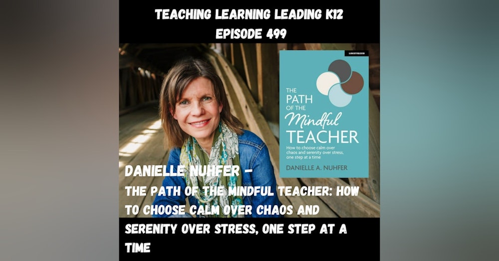 Danielle Nuhfer - The Path of the Mindful Teacher: How to Choose Calm Over Chaos and Serenity Over Stress, One Step at a Time - 499
