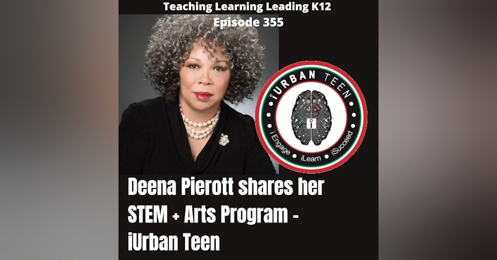 Deena Pierott shares her STEM + Arts Program for Youth of Color - iUrban Teen - 355