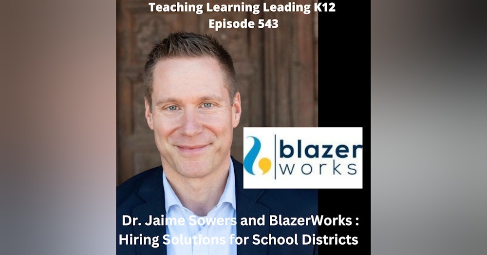 Dr. Jaime Sowers and BlazerWorks - Hiring Solutions for School Districts - 543
