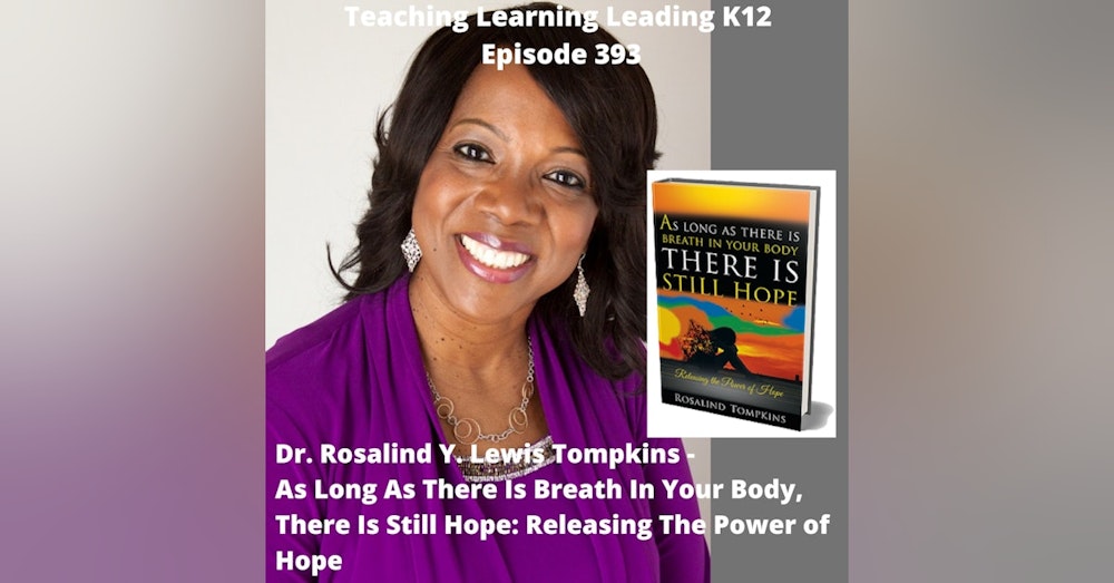 Dr. Rosalind Y. Lewis Tompkins - As Long As There is Breath in Your Body, There is Still Hope: Releasing the Power of Hope - 393