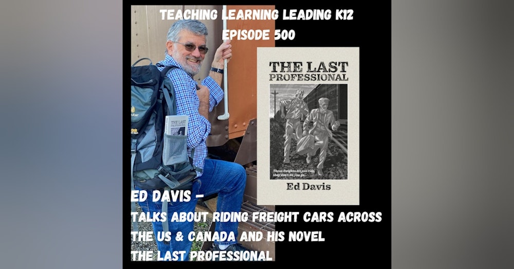 Ed Davis Talks About Riding Freight Cars Across the US & Canada and his book - The Last Professional - 500