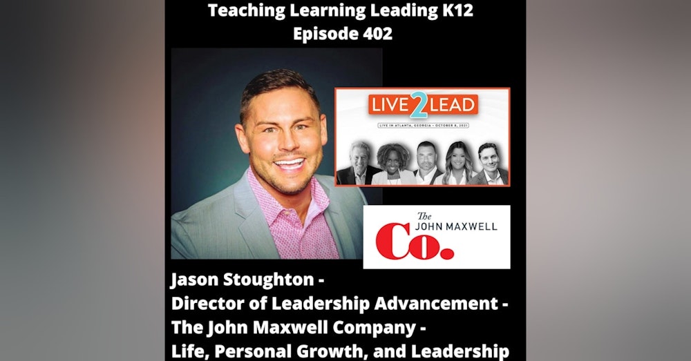 Jason Stoughton - Director of Leadership Advancement - The John Maxwell Company - 402