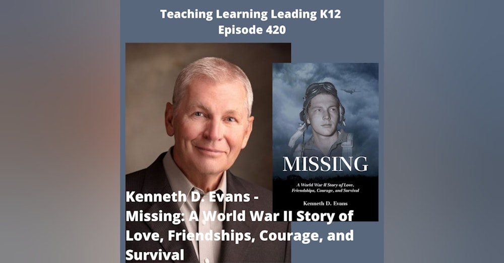 Kenneth D. Evans - Missing: A World War II Story of Love, Friendships, Courage, and Survival - 420
