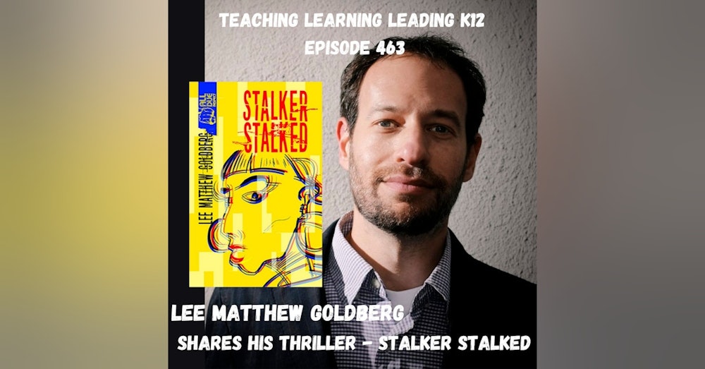 Lee Matthew Goldberg Shares His Thriller - Stalker Stalked - 463
