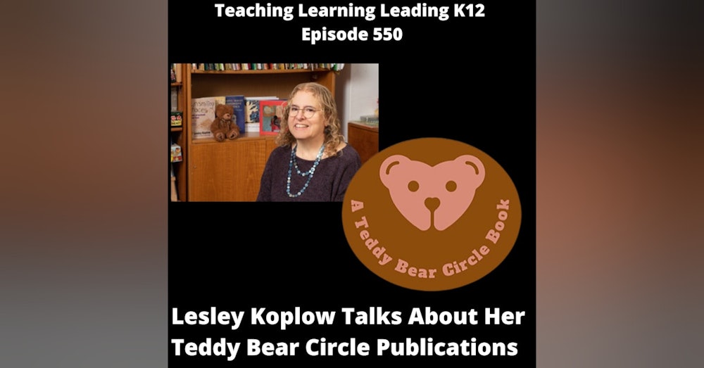 Lesley Koplow Talks About Her Teddy Bear Circle Publications - 550